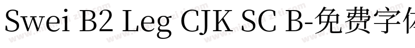 Swei B2 Leg CJK SC B字体转换